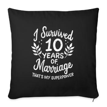 10th Wedding Anniversary Survived 10 Years Of - Sofa pillowcase 17,3'' x 17,3'' (45 x 45 cm) - black - Front