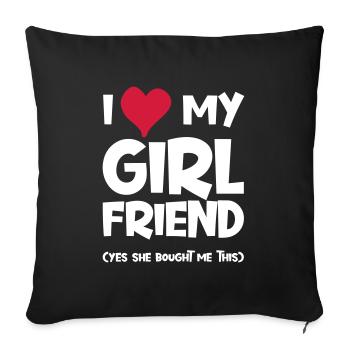 I love my Girlfriend she bought this Valentinesday - Sofa pillowcase 17,3'' x 17,3'' (45 x 45 cm) - black - Front