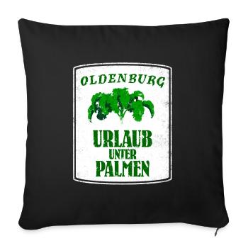 Oldenburg Grünkohl Palme Kohl Kohlfahrt Urlaub - Sofakissenbezug 45 x 45 cm - Schwarz - Vorne