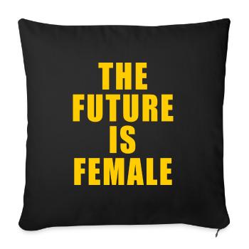 THE FUTURE IS FEMALE GESCHENK FEMINIST FEMINISM - Sofakissenbezug 45 x 45 cm - Schwarz - Vorne