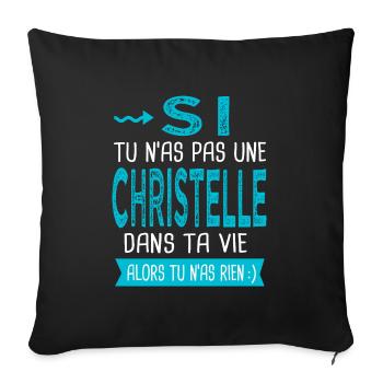 Christelle Si tu n as pas une christelle Cadeau - Housse de coussin décorative 45 x 45 cm - noir - Devant