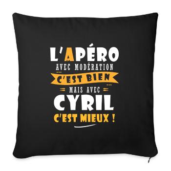 Humour Cyril Apero T shirt Humour Drôles cyril - Housse de coussin décorative 45 x 45 cm - noir - Devant