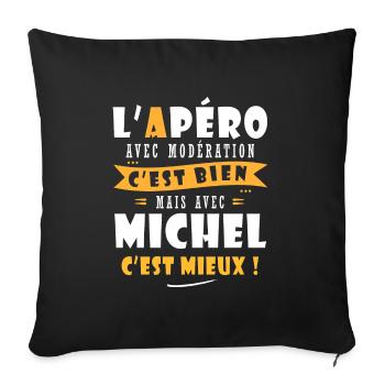 Humour Michel Apero T shirt Humour Drôles michel - Housse de coussin décorative 45 x 45 cm - noir - Devant