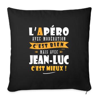 Humour Jean luc Apero shirt Humour Drôles Jean luc - Housse de coussin décorative 45 x 45 cm - noir - Devant