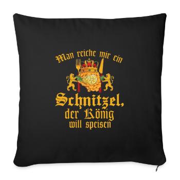 Der König will Schnitzel essen - Sofakissenbezug 45 x 45 cm - Schwarz - Vorne