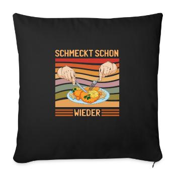 Schmeckt schon wieder Schnitzel - Sofakissenbezug 45 x 45 cm - Schwarz - Vorne