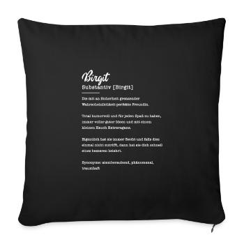 Birgit Substantiv Beste Freundin Geschenk - Sofakissenbezug 45 x 45 cm - Schwarz - Vorne
