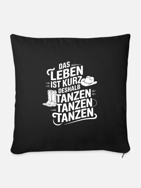 Das Leben ist kurz - nutze es zum Tanzen - Sofakissenbezug 45 x 45 cm - Schwarz