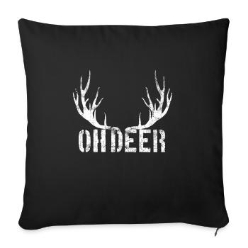 Deer Hunting Shirt "OH Deer" - Sofa pillowcase 17,3'' x 17,3'' (45 x 45 cm) - black - Front