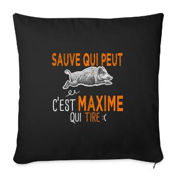 Maxime c est maxime qui tire Humour Chasseur - Housse de coussin décorative 45 x 45 cm - noir - Devant