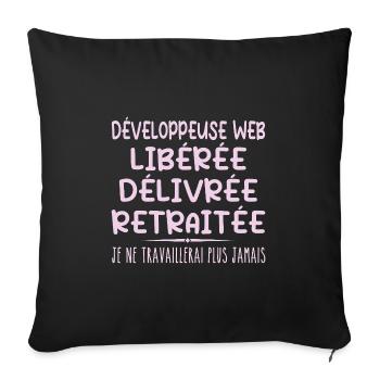 Développeuse web célèbre sa retraite avec humour - Housse de coussin décorative 45 x 45 cm - noir - Devant