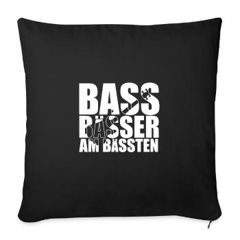 Bass Player Gift BASS BÄSSER AM BÄSSTEN bassist - Sofakissenbezug 45 x 45 cm - Schwarz - Vorne