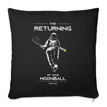 The Returning of your Moonball - Astronaut Version - Sofakissenbezug 45 x 45 cm - Schwarz - Vorne