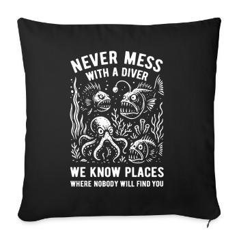 Never mess with a diver - saying - Sofa pillowcase 17,3'' x 17,3'' (45 x 45 cm) - black - Front