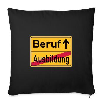Beruf - Ausbildung - Ortsschild - Sofakissenbezug 45 x 45 cm - Schwarz - Vorne