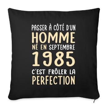 40th Birthday - Born in September 1985 - Sofa pillowcase 17,3'' x 17,3'' (45 x 45 cm) - black - Front