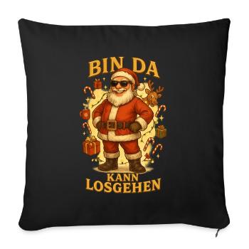 Bin Da Kann Losgehen Santa - Sofakissenbezug 45 x 45 cm - Schwarz - Vorne