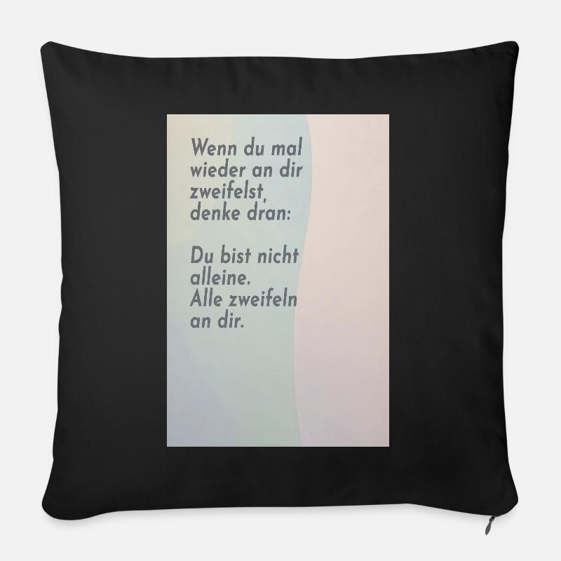 Wenn du an dir zweifelst – alle tun es - Sofakissenbezug 45 x 45 cm - Schwarz