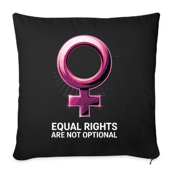 Equal Rights Are Not Optional Feminism - Sofa pillowcase 17,3'' x 17,3'' (45 x 45 cm) - black - Front