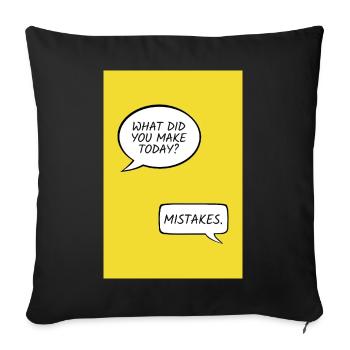 What Did You Make Today? – Mistakes - Sofa pillowcase 17,3'' x 17,3'' (45 x 45 cm) - black - Front