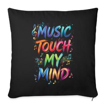 Music Touch My Mind Quote Text Painting Print - Sofa pillowcase 17,3'' x 17,3'' (45 x 45 cm) - black - Front