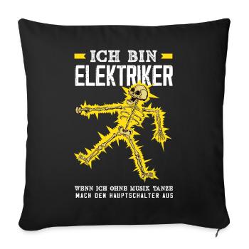 Elektriker Ohne Musik Tanz - Sofakissenbezug 45 x 45 cm - Schwarz - Vorne