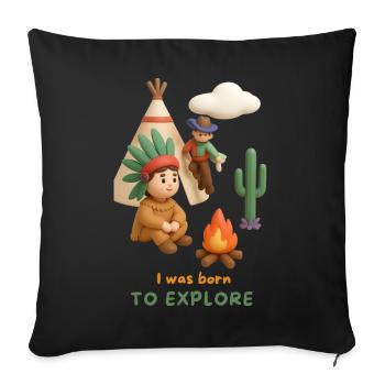 I was born TO EXPLORE - Sofakissenbezug 45 x 45 cm - Schwarz - Vorne