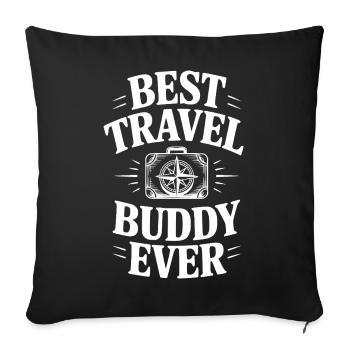 Best Travel Buddy Ever - Sofa pillowcase 17,3'' x 17,3'' (45 x 45 cm) - black - Front