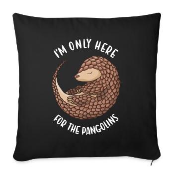 Je ne suis là que pour les pangolins Pangolin - Housse de coussin décorative 45 x 45 cm - noir - Devant