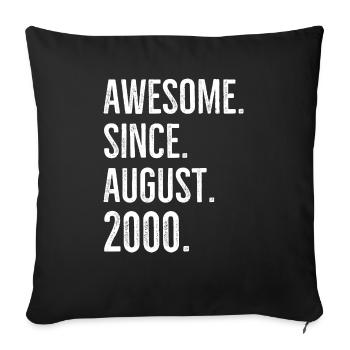 Awesome Since August 2000 - Sofa pillowcase 17,3'' x 17,3'' (45 x 45 cm) - black - Front