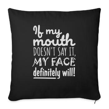 Mon visage le fera certainement - Housse de coussin décorative 45 x 45 cm - noir - Devant