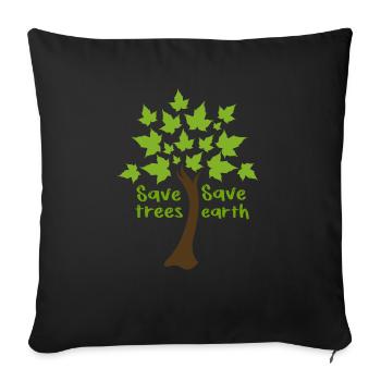 Saving Trees, Saving Earth - Sofa pillowcase 17,3'' x 17,3'' (45 x 45 cm) - black - Front