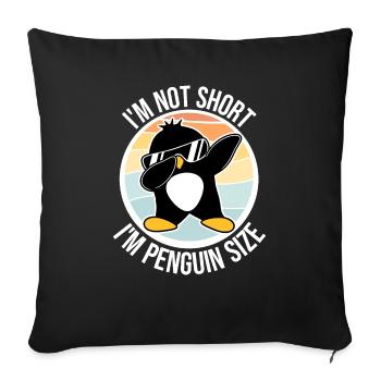 Je ne suis pas court, je suis pingouin taille dabbing dab dance - Housse de coussin décorative 45 x 45 cm - noir - Devant