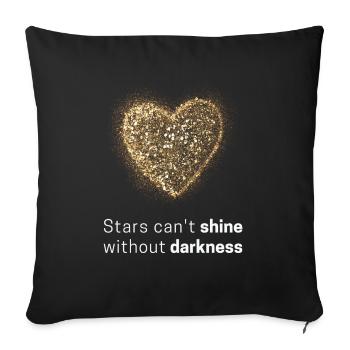 Stars can't shine without darkness - Sofakissenbezug 45 x 45 cm - Schwarz - Vorne