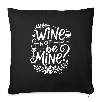 Wine Not Be Mine - Sofa pillowcase 17,3'' x 17,3'' (45 x 45 cm) - black - Front