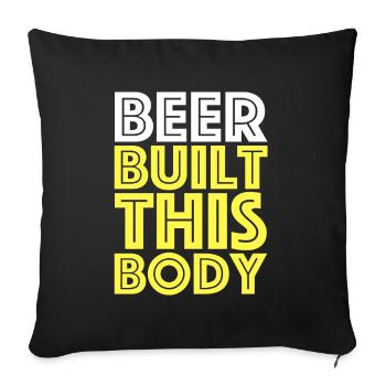 Beer built this body | BBQ, Party - Sofa pillowcase 17,3'' x 17,3'' (45 x 45 cm) - black - Front