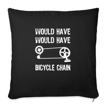 Would Have Bicycle Chain DEnglish Funny Gift - Sofa pillowcase 17,3'' x 17,3'' (45 x 45 cm) - black - Front