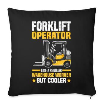 Forklift Driver Sayings | Forklift Gift - Sofa pillowcase 17,3'' x 17,3'' (45 x 45 cm) - black - Front