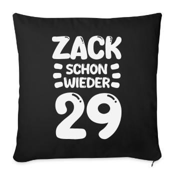 Zack 29 again! Birthday - Sofa pillowcase 17,3'' x 17,3'' (45 x 45 cm) - black - Front