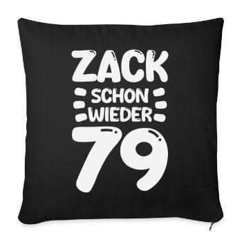 Zack 79 again! Birthday - Sofa pillowcase 17,3'' x 17,3'' (45 x 45 cm) - black - Front