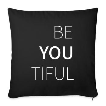 Be You Tiful Beautiful - Sofa pillowcase 17,3'' x 17,3'' (45 x 45 cm) - black - Front