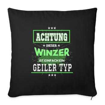 Winzer, einfach nur ein geiler Typ - Sofakissenbezug 45 x 45 cm - Schwarz - Vorne
