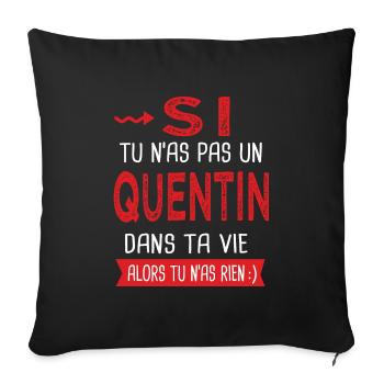 Quentin Si tu n as pas un quentin Cadeau humour - Housse de coussin décorative 45 x 45 cm - noir - Devant
