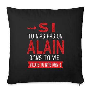 Alain Si tu n as pas un alain Cadeau humour - Housse de coussin décorative 45 x 45 cm - noir - Devant