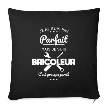 Je ne suis pas parfait mais je suis bricoleur - Housse de coussin décorative 45 x 45 cm - noir - Devant