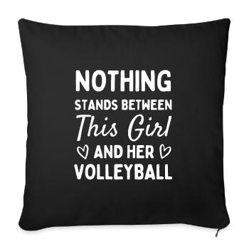 Nothing stands between this girl & her volleyball - Sofa pillowcase 17,3'' x 17,3'' (45 x 45 cm) - black - Front
