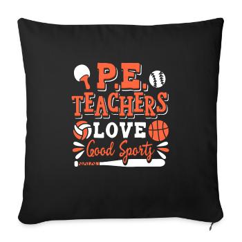 PE Teachers Love Good Sports - Sofakissenbezug 45 x 45 cm - Schwarz - Vorne