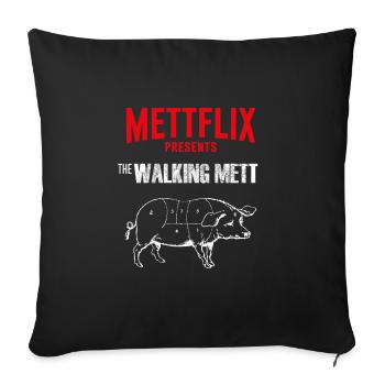 Mettflix Presents The Walking Mett - Sofakissenbezug 45 x 45 cm - Schwarz - Vorne