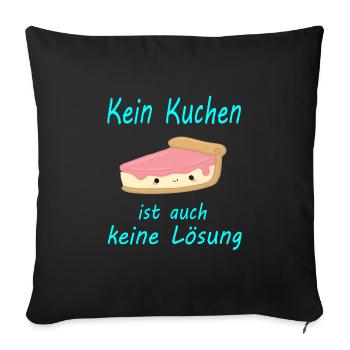 Kein Kuchen ist auch keine Lösung Liebe - Sofakissenbezug 45 x 45 cm - Schwarz - Vorne