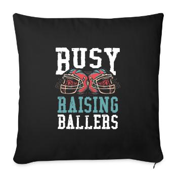 Busy raising ballers - Sofa pillowcase 17,3'' x 17,3'' (45 x 45 cm) - black - Front